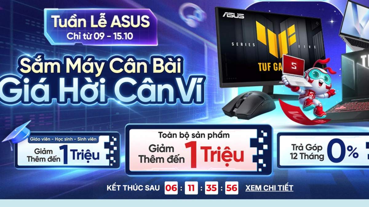 Tuần lễ ASUS bùng nổ ưu đãi: Sắm máy chất, nhẹ ví ngay Tuần lễ ASUS bùng nổ ưu đãi: Sắm máy chất, nhẹ ví ngay
