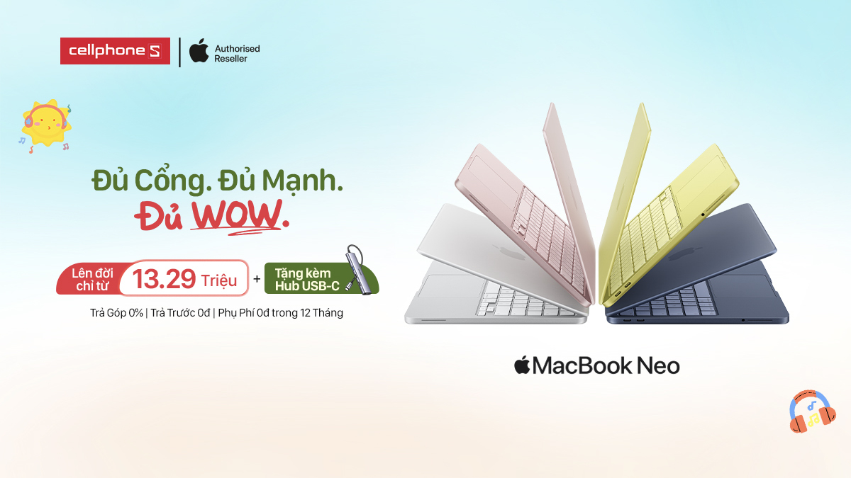 Mua MacBook Neo tại CellphoneS - tặng Hub “đủ cổng, đủ mạnh, đủ wow”, mời bạn chốt đơn!!! Mua MacBook Neo tại CellphoneS - tặng Hub “đủ cổng, đủ mạnh, đủ wow”, mời bạn chốt đơn!!!