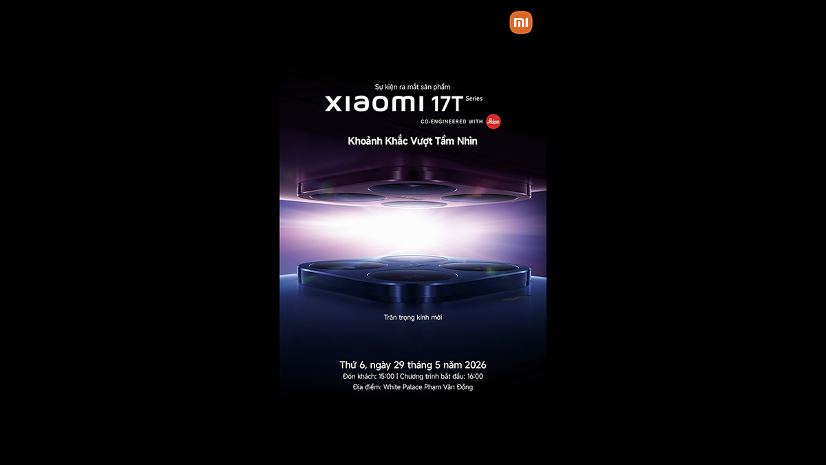 Sự kiện ra mắt dòng Xiaomi 17T sẽ được tổ chức vào ngày 29/5
