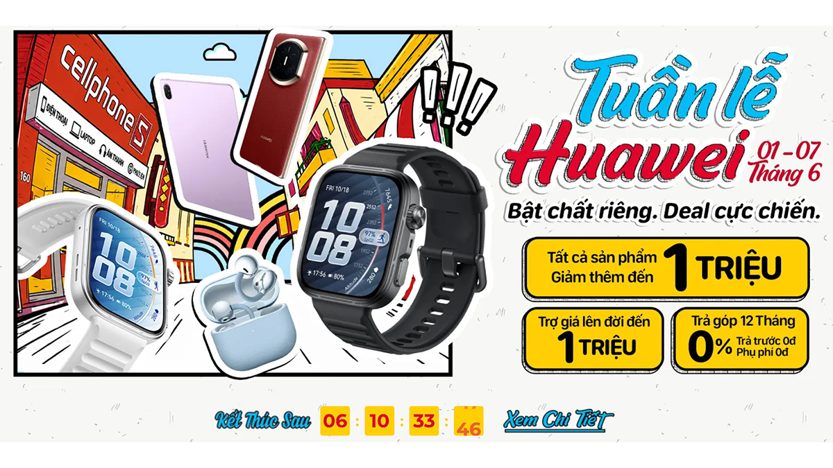 Lần đầu tiên tại CellphoneS: Tuần lễ thương hiệu Huawei - Deal sốc 7 ngày Lần đầu tiên tại CellphoneS: Tuần lễ thương hiệu Huawei - Deal sốc 7 ngày