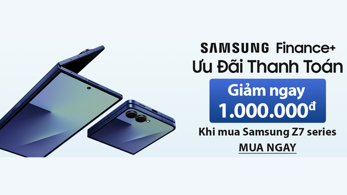 Ưu đãi thanh toán Samsung Finance+: Giảm 1 triệu đồng khi mua Galaxy Z Fold7 và Z Flip7 tại CellphoneS
