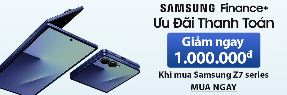 Ưu đãi thanh toán mua Galaxy Z Fold7 và Z Flip7 qua Samsung Finance Plus