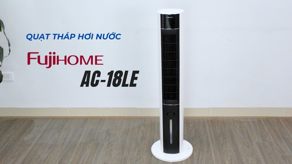Quạt tháp hơi nước Fujihome AC-18LE có thiết kế không quạt ấn tượng