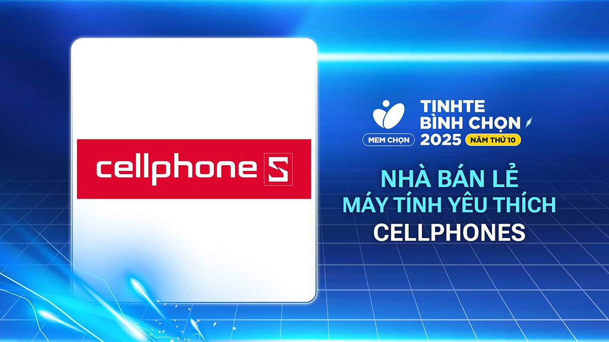 CellphoneS là nhà bán lẻ máy tính được yêu thích nhất năm 2025