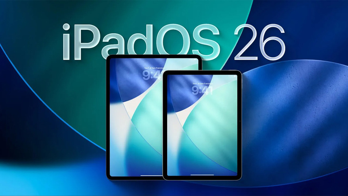 iPadOS 26 có gì mới? iPad nào được cập nhật iPadOS 26?