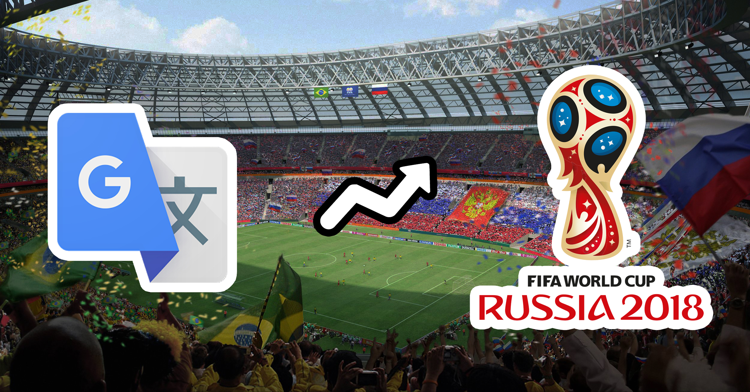 Lượng người dùng sử dụng Google Dịch tại Nga tăng hơn 30% nhờ... World Cup
