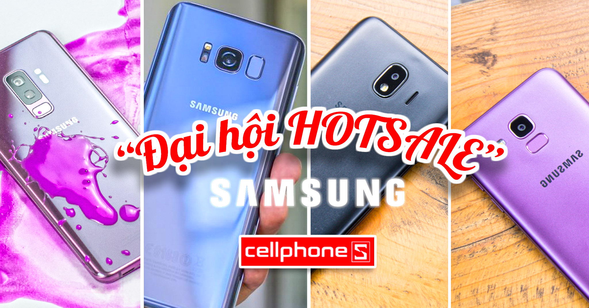 “Đại hội HOTSALE” Samsung Galaxy, GIẢM HƠN 6 TRIỆU từ 13 – 15/07/2018