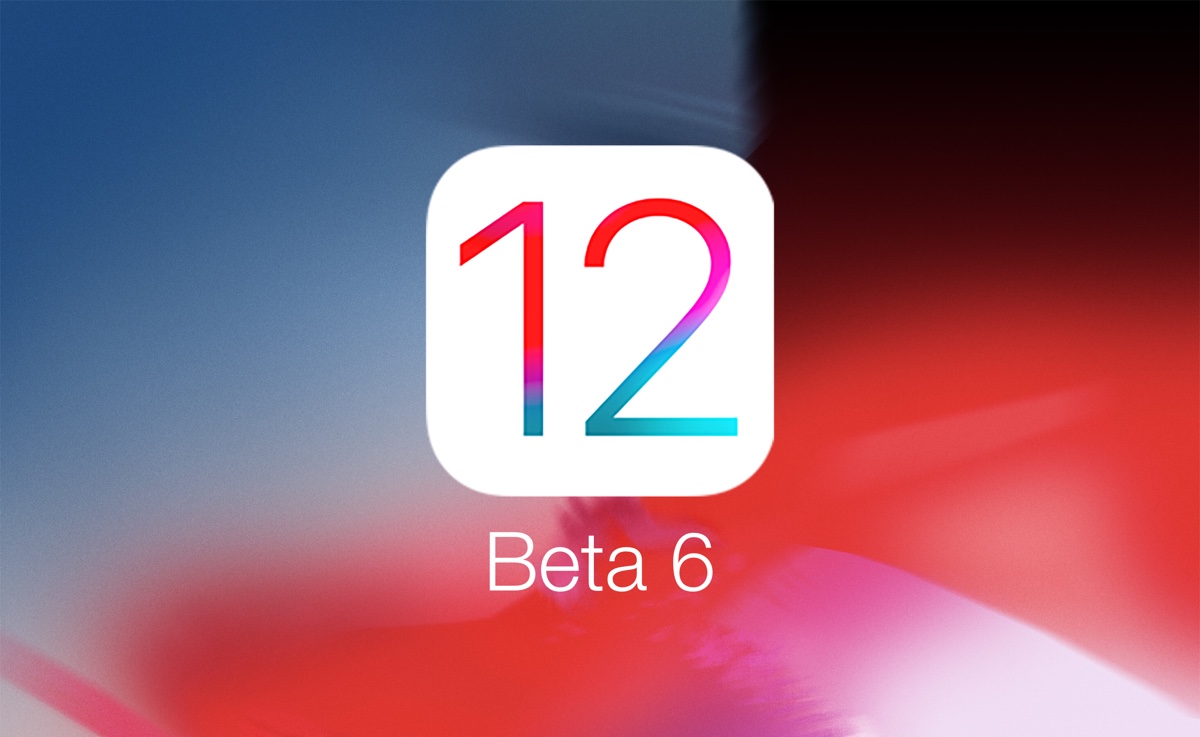 Apple tiếp tục phát hành iOS 12 Beta 6: Sửa lỗi và hoàn thiện hơn về giao diện
