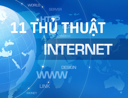 11 thủ thuật Internet thú vị mà có thể bạn chưa biết