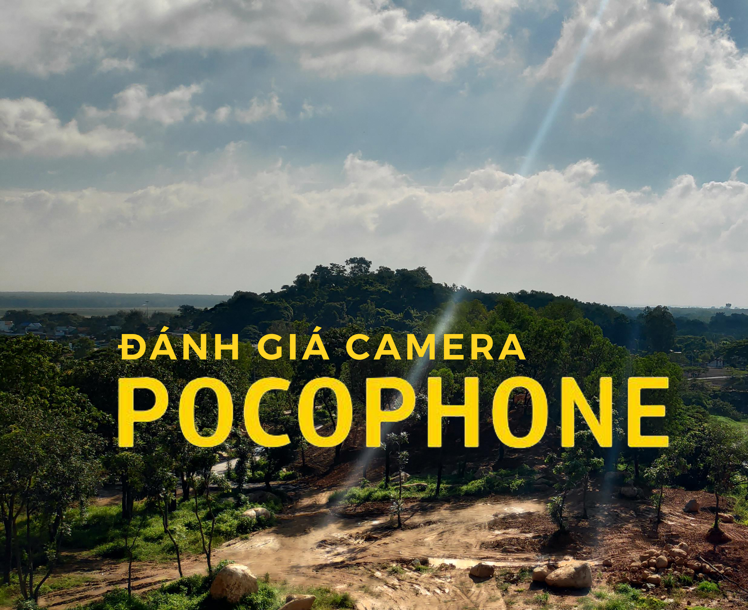Đánh giá camera Pocophone F1: Tốt đến bất ngờ! Đánh giá camera Pocophone F1: Tốt đến bất ngờ!