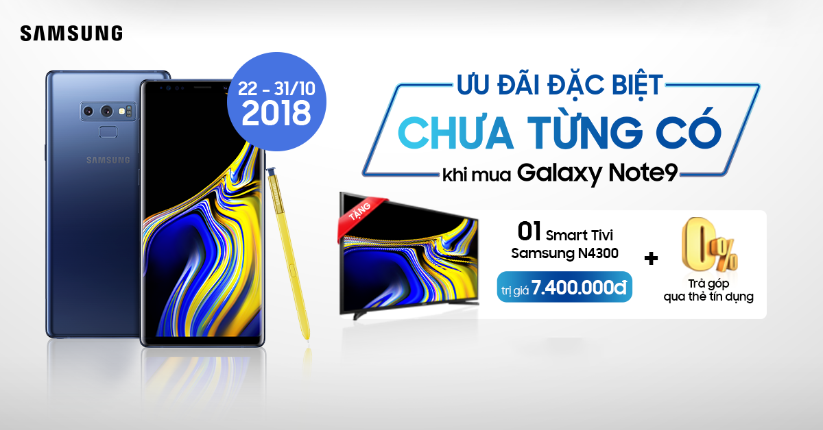 Khuyến mãi khủng từ Samsung: Mua Galaxy Note9 tặng ngay Smart TV trị giá 7.4 triệu đồng