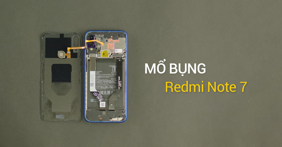 Mổ bụng Redmi Note 7: Có gì bên trong chiếc smartphone "quốc dân" giá chưa đến 4 triệu đồng?