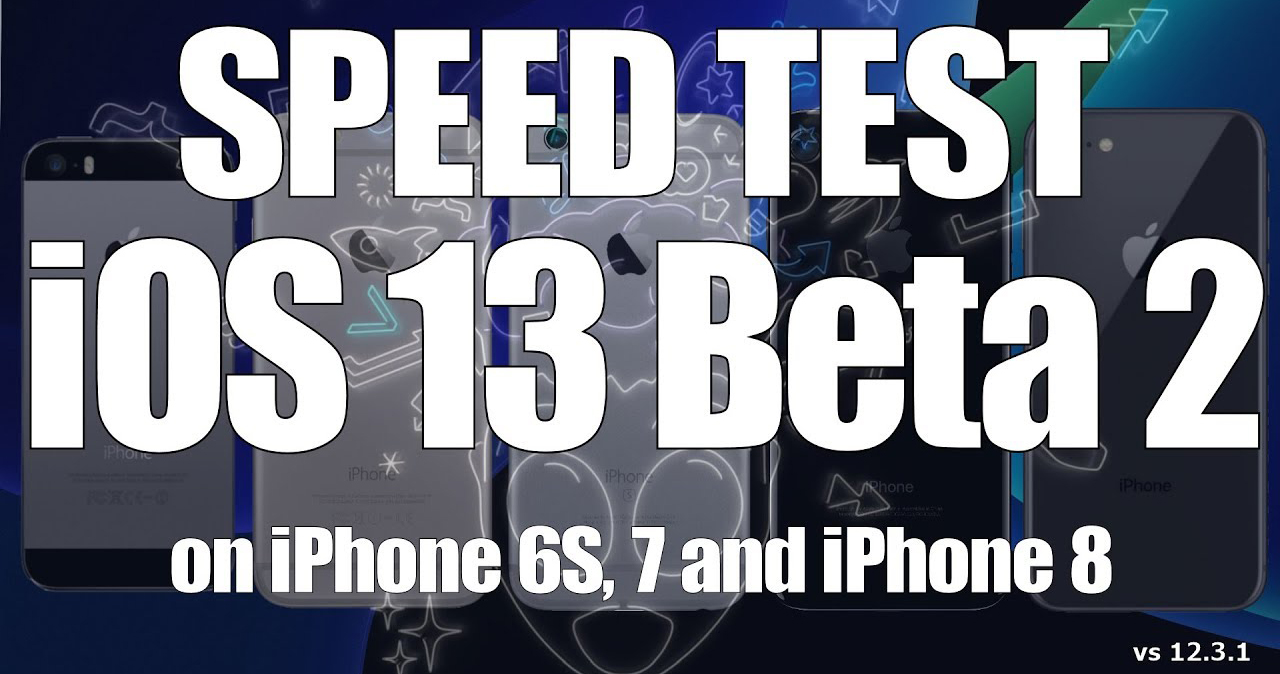 Đọ tốc độ iOS 13 beta 2 và iOS 12.3.1 trên iPhone 6s đến iPhone 8, iOS mới có chạy nhanh hơn?