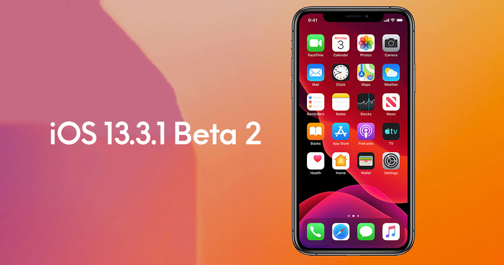 Apple phát hành iOS 13.3.1 và iPadOS 13.3.1 beta 2, cập nhật ngay nào!!!