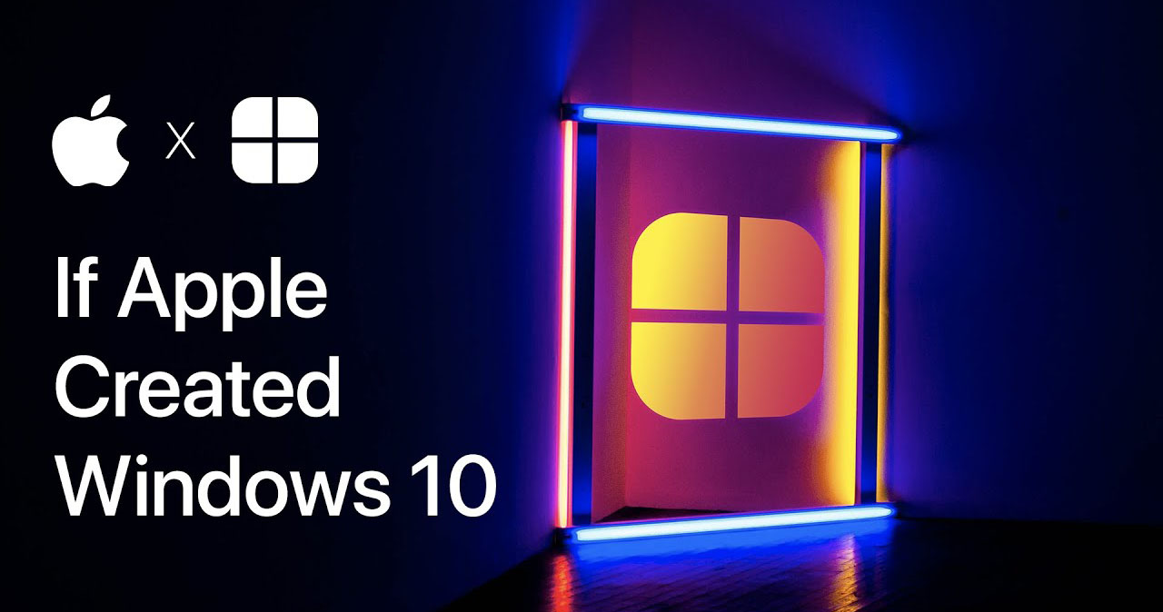 Hệ điều hành Windows 10 sẽ ra sao nếu được Apple phát triển?