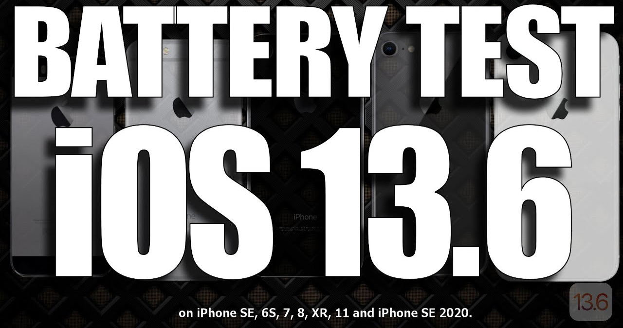 Thử nghiệm khả năng “đốt pin” của iOS 13.6 vừa ra mắt