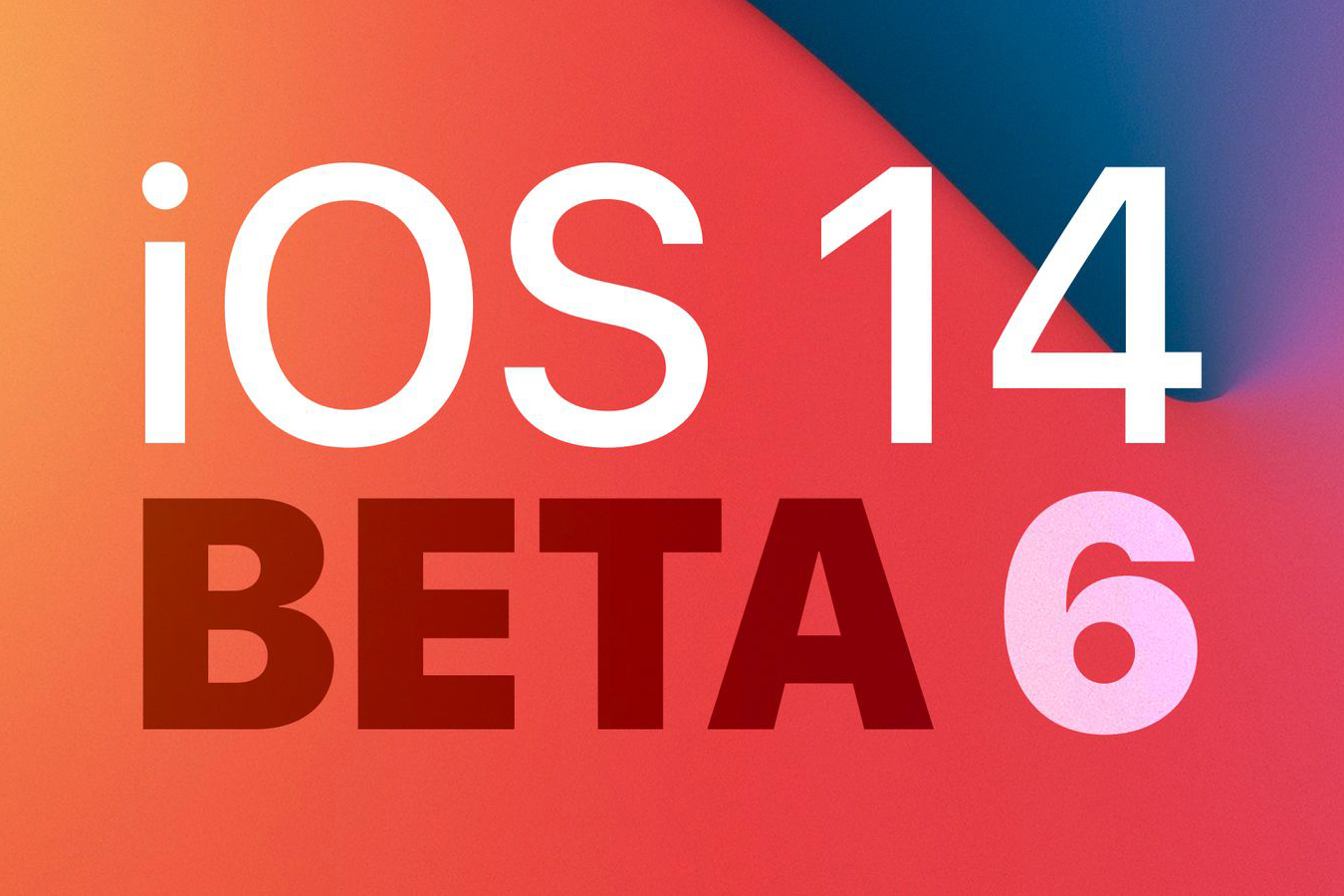 Có gì mới trong bản cập nhật iOS 14 beta 6 mới được Apple phát hành?