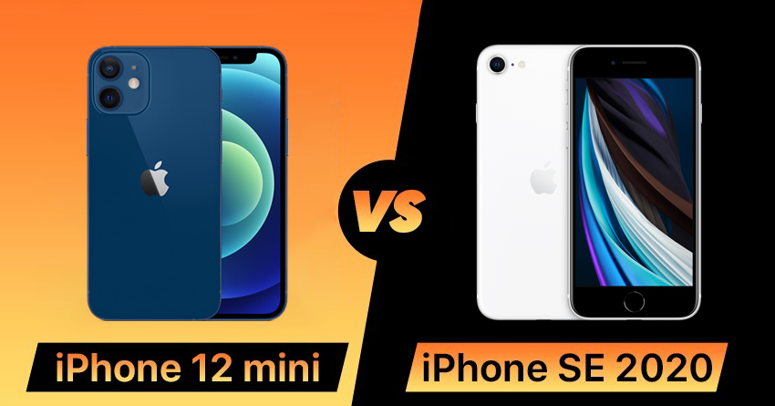So sánh iPhone 12 mini và iPhone SE 2020: Đâu là điện thoại nhỏ gọn đáng mua nhất?