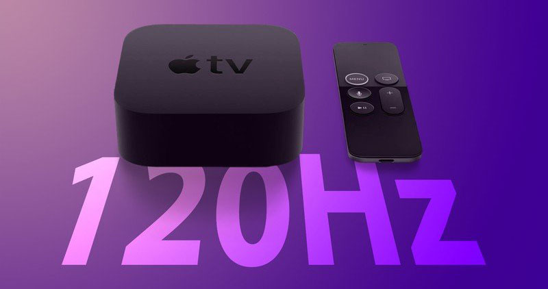 Bằng chứng cho thấy Apple TV thế hệ tiếp theo sẽ hỗ trợ tốc độ làm tươi 120Hz
