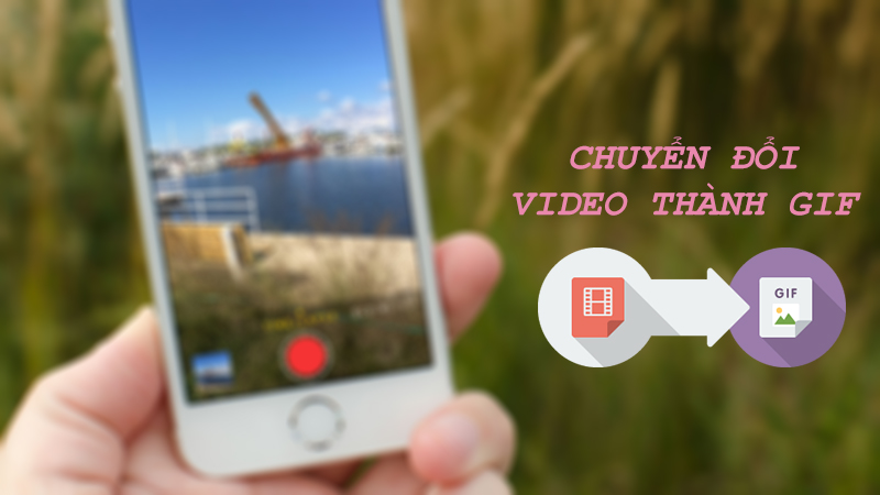Hướng dẫn chuyển video thành ảnh GIF trên iPhone cực nhanh