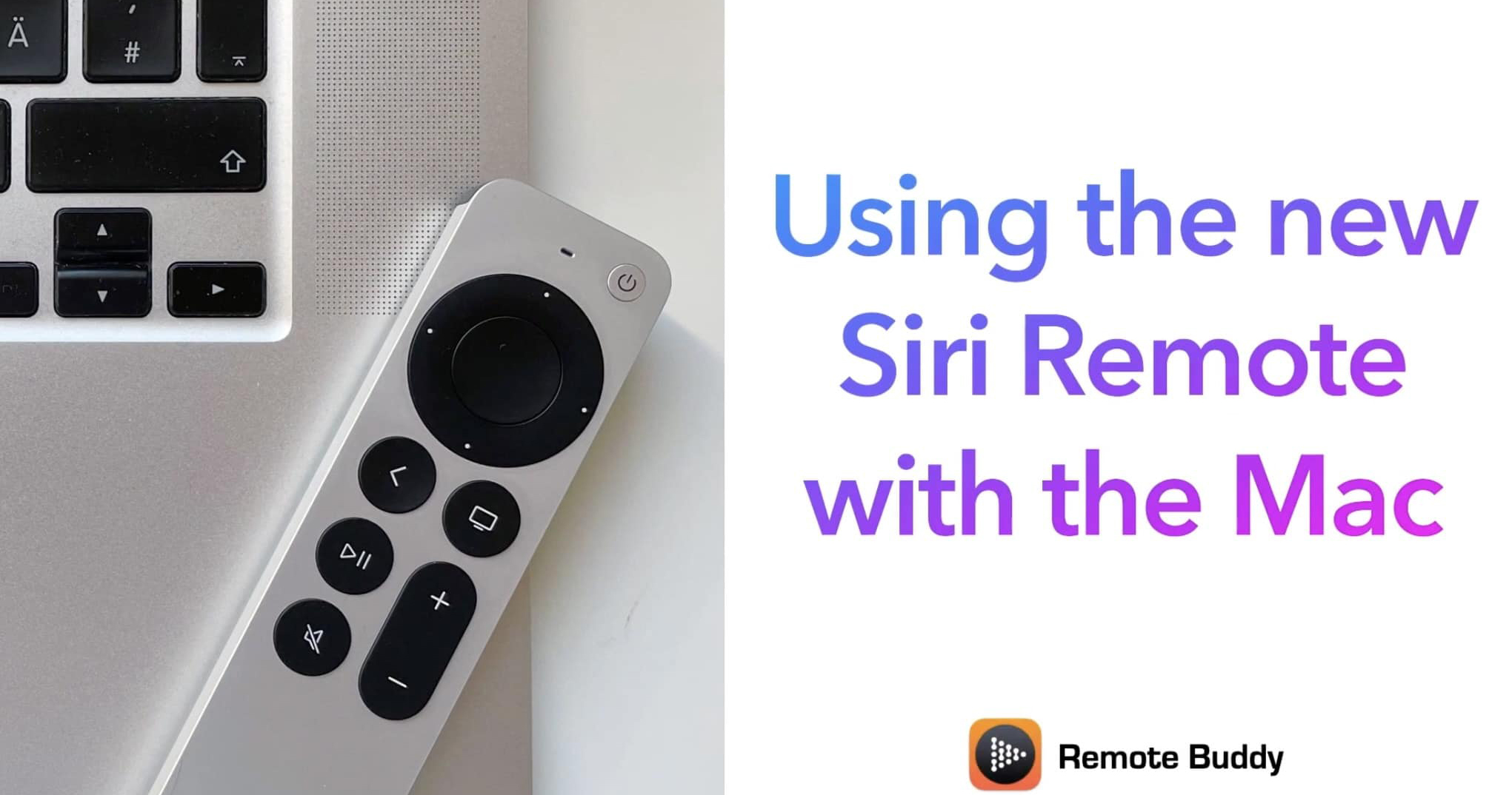 Người dùng hiện có thể sử dụng Siri Remote để điều khiển máy Mac
