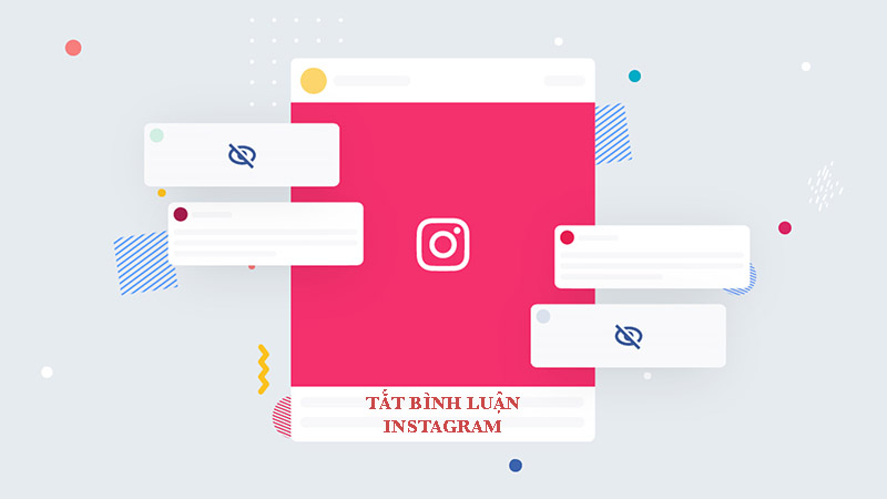 Hướng dẫn ẩn bình luận trên Instagram nhanh chóng