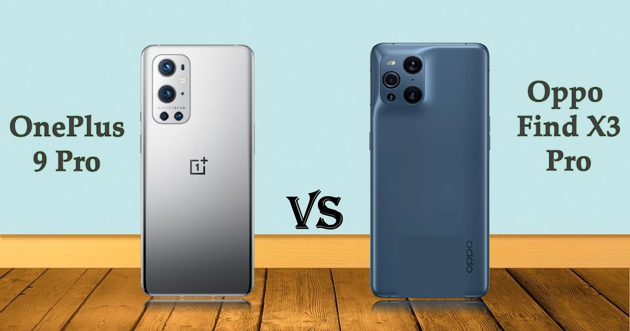 OPPO Find X3 Pro đọ sức với OnePlus 9 Pro: Mèo nào cắn mỉu nào?