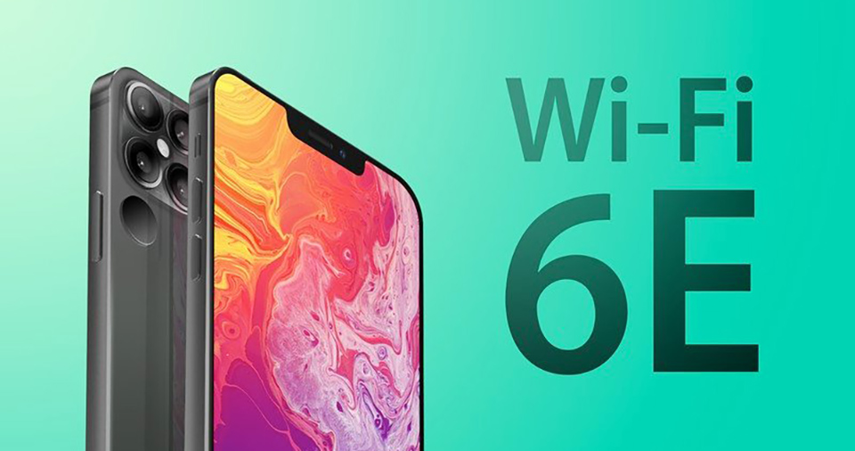 Dòng iPhone 13 sẽ được trang bị Wi-Fi 6E, cải thiện tốc độ và phạm vi kết nối