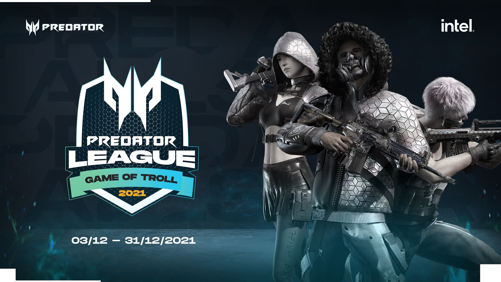 Giải đấu Predator League 2021 khởi tranh với chủ đề "Game of Troll" vào tháng 12!