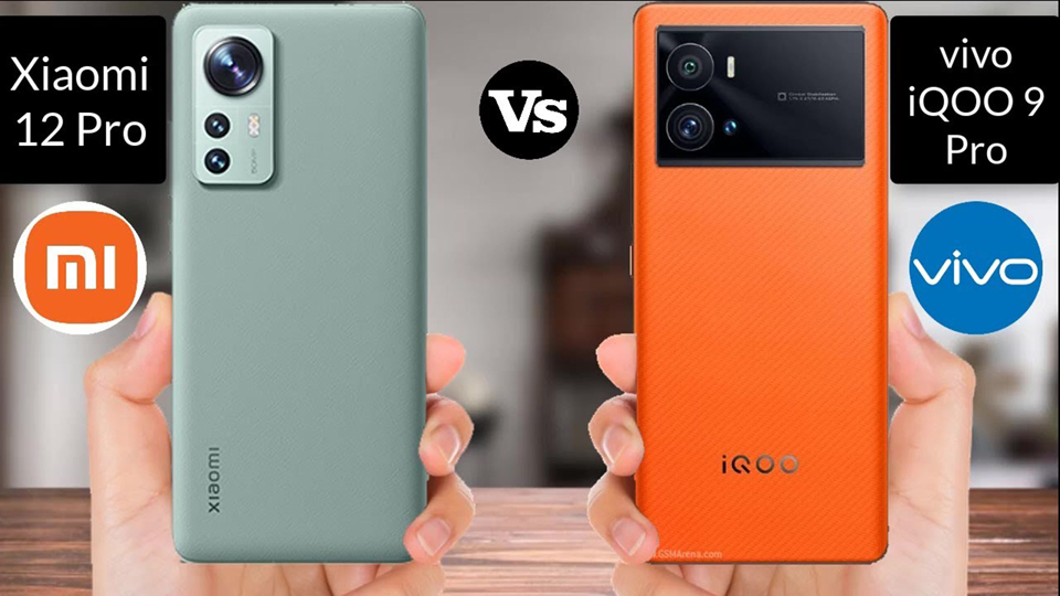 So sánh Xiaomi 12 Pro với iQOO 9 Pro: Điện thoại nào đáng mua hơn? So sánh Xiaomi 12 Pro với iQOO 9 Pro: Điện thoại nào đáng mua hơn?