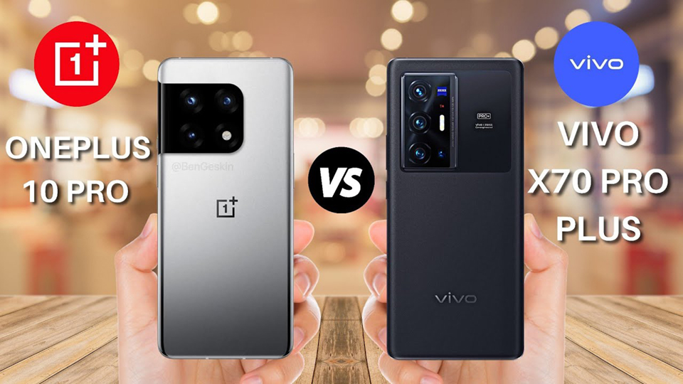 Mua smartphone chơi game, chọn OnePlus 10 Pro hay Vivo X70 Pro+ hợp lý hơn?