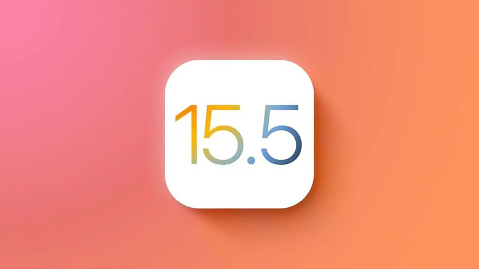 Tất tần tật những tính năng mới có trong iOS 15.5