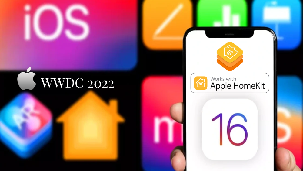 Apple HomeKit với nhiều tính năng tiện ích trên iOS 16 được trình làng tại sự kiện WWDC 2022