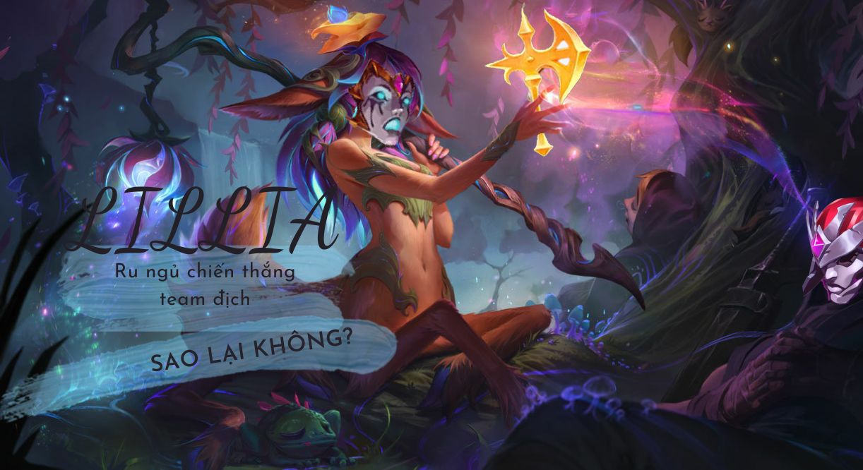 LMHT: Ru ngủ team địch bằng Vũ điệu hoa - Lillia