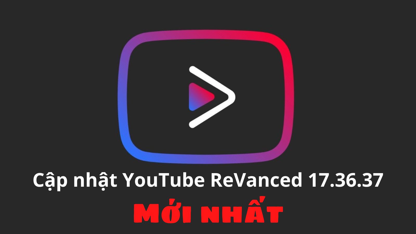 Cập nhật ngay YouTube ReVanced 17.36.37 sửa lỗi, cải thiện khả năng chặn quảng cáo mượt mà hơn Cập nhật ngay YouTube ReVanced 17.36.37 sửa lỗi, cải thiện khả năng chặn quảng cáo mượt mà hơn
