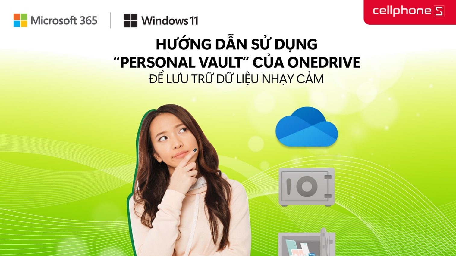 Dữ liệu "nhạy cảm" của bạn sẽ được bảo mật với Personal Vault của Onedrive