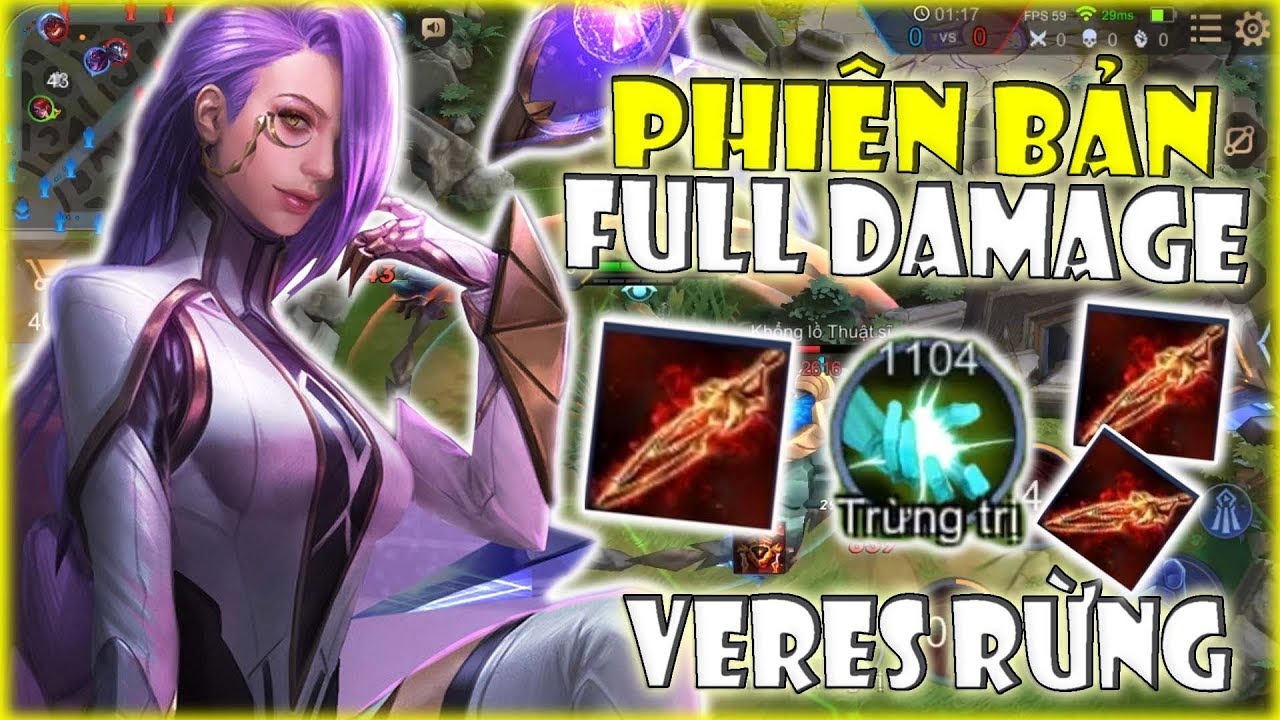 Giáo án độc lạ Liên Quân: Veres full damage một combo một mạng?