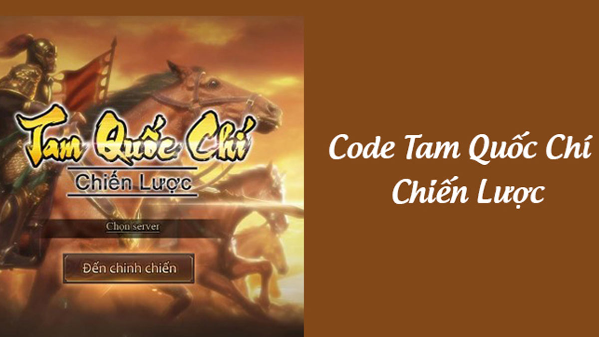 Code Tam Quốc Chí Chiến Lược mới nhất 2025, cách nhập code
