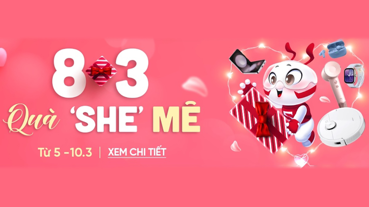 Mừng 8/3 sale đến 90% - Mua quà "SHE" MÊ tại CellphoneS
